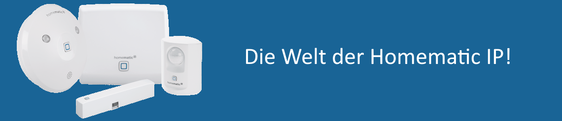 Entdecke die Welt der Homematic IP!